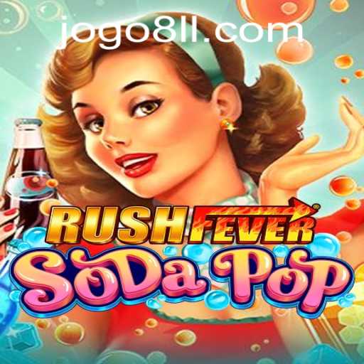 Unleashing the Thrills of RushFeverSodaPop